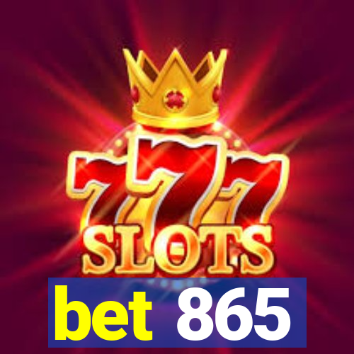 bet 865